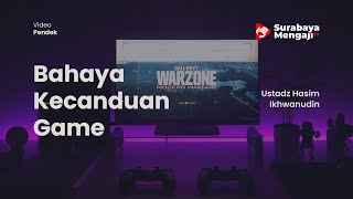 Bahaya Kecanduan Game - Ustadz Hasim Ikhwanudin