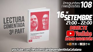 DIRECTE PREGUNTES I RESPOSTES 108 - 3a LECTURA COMENTADA DE TORNAREM A VÈNCER AMB DAVID RAVENTÓS