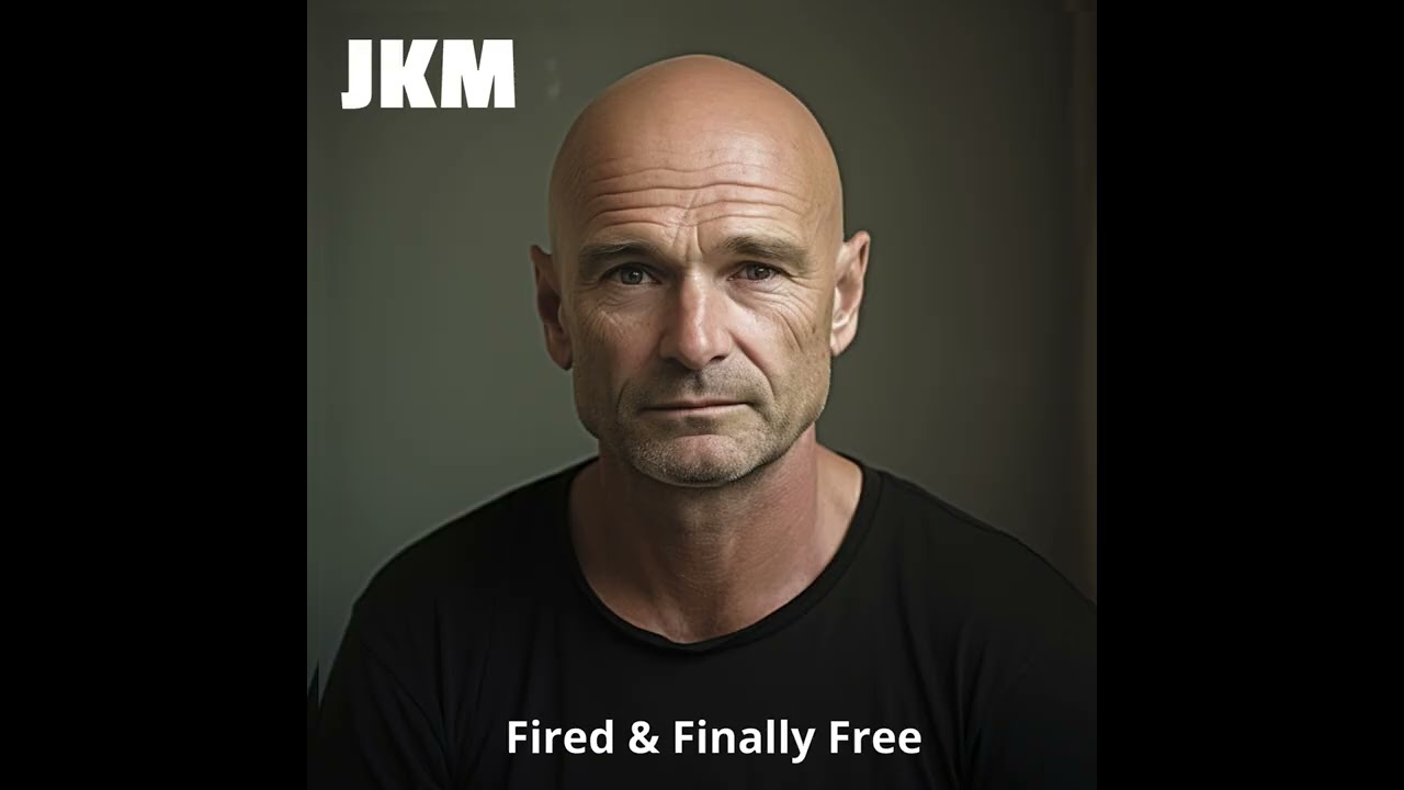 Fired & Finally Free