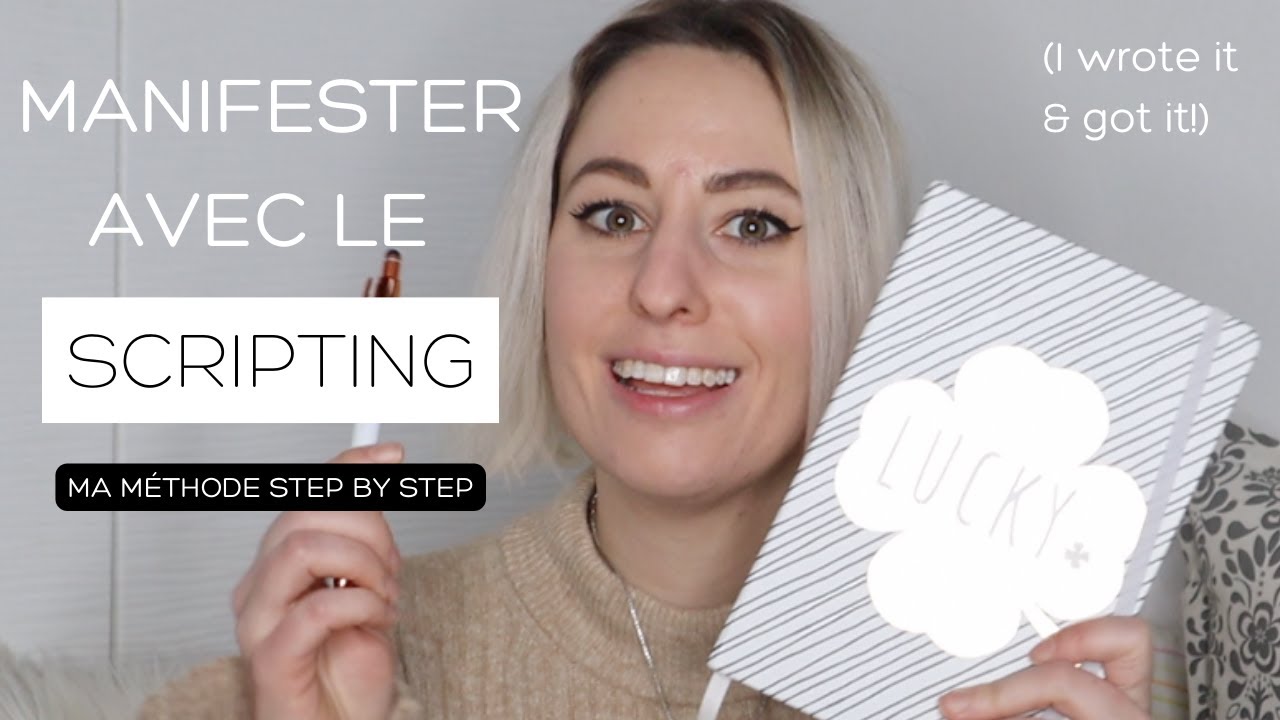 Le SCRIPTING 101 I Le secret pour manifester RAPIDEMENT