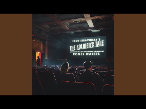 Roger Waters, Bridgehampton Chamber Music Festival Musicians - The Soldier's Tale (Narrated by Roger Waters): Part II: Grand Chorale (Part 4)