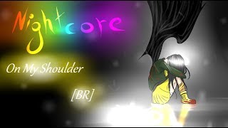 ★Nightcore★Devil On My Shoulder🥀[BR]