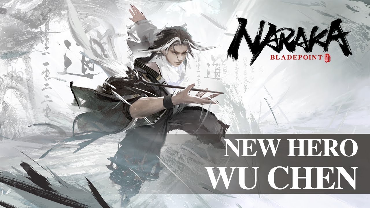 New Hero: Wuchen | NARAKA: BLADEPOINT 