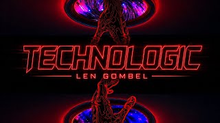 TECHNOLOGIC - LEN GOMBEL ED!T - BREAKSMIX