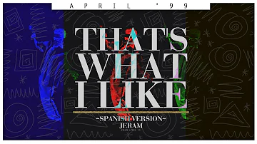 Bruno Mars - That's What I Like (Spanish Version) [Jeram from "April '99"]