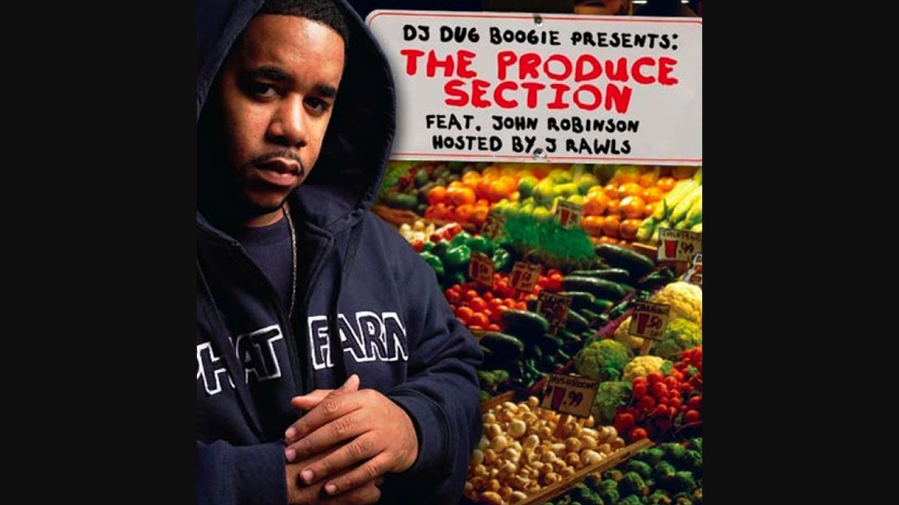 Watch DJ Dug Boogie Presents: The Produce Section Feat. John Robinson Hosted By J Rawls (2008) on YouTube Watch DJ Dug Boogie Presents: The Produce Section Feat. John Robinson Hosted By J Rawls (2008) on YouTube