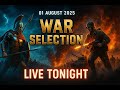 War selection 01-August 2025 I LIVE