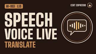 AI-103 Lesson 13: Speech for Agents (Speech SDK, Custom Speech, Voice Live, Speech Translation)
