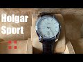 Holgar Sport | A Handsome Swiss Made Watch in 904L Steel