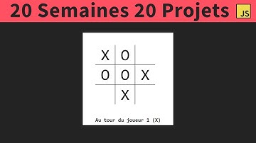 [#4] Coder un morpion en javascript | 20 Semaines 20 Projets | Projet Javascript pour débutants