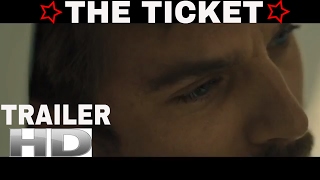 THE TICKET OFFICIAL TRAILER {2017}