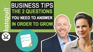 Business Tips: The 2 Questions You Need To Answer In Order To Grow [Webcast #42] With Tamsen Webster