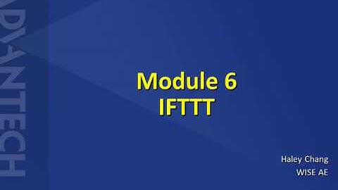 Advantech iSensing e-Learning Video: WISE Module 6 - IFTTT cloud service