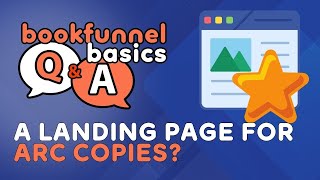 Using BookFunnel Landing Pages to Deliver ARCs & More | BookFunnel Basics Q&A Session | 12/3/25