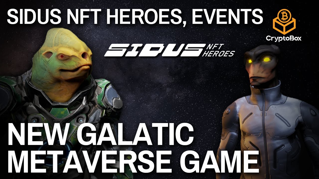 NEW METAVERSE NFT GALATIC BLOCKCHAIN GAME! SIDUS NFT HEROES | VERY NEW PROJECT, GEM POTENTIAL!