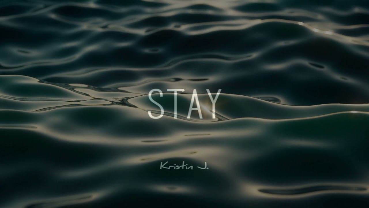 Kristin J. - Stay (Official Visualizer)