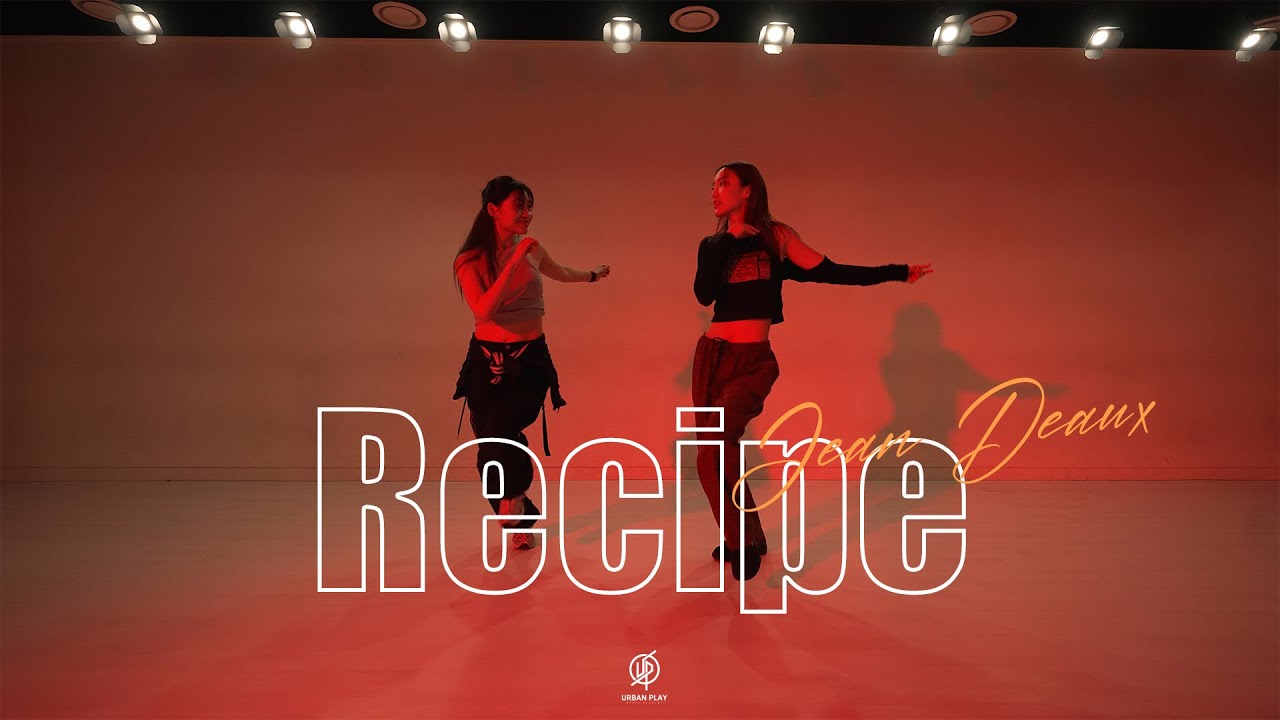 Jean Deaux Recipe / SUNGZUU Choreography / Urban Play Dane Academy
