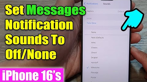 iPhone 16: How to Set Messages Notification Sounds To Off/None