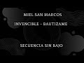 Invencible - Bautizame / Miel San Marcos / Secuencia Sin Bajo / Backing Track