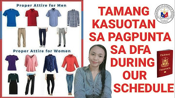 PROPER ATTIRE OR DRESS CODE IN DFA DURING YOUR SCHEDULE | TAMANG KASUOTAN SA PAGPUNTA SA DFA ALAMIN!