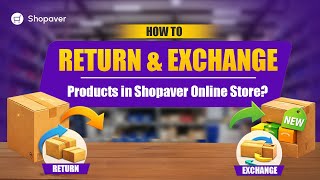 How to Return & Exchange Products | Step-by-Step Guide