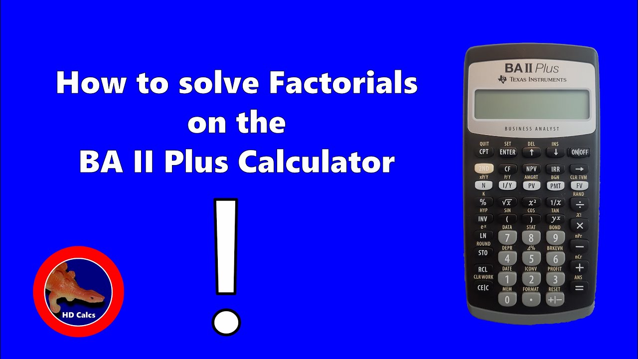 How to solve Factorials on the BA II Plus Calculator - YouTube