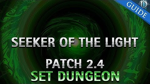 Diablo 3 - Seeker of the Light Set Dungeon Guide Patch 2.4