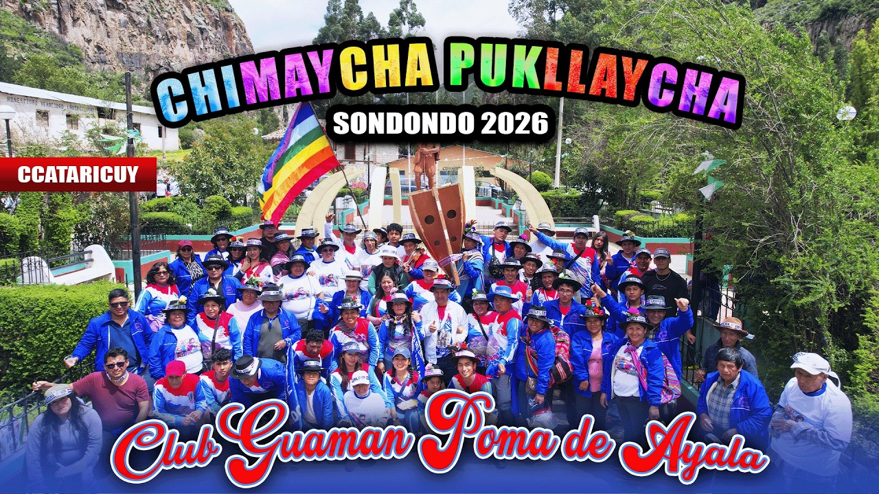CHIMAYCHA PUKLLAYCHA ANTICIPA SONDONDO 2026 /GRUPO GUAMAN POMA DE AYALA
