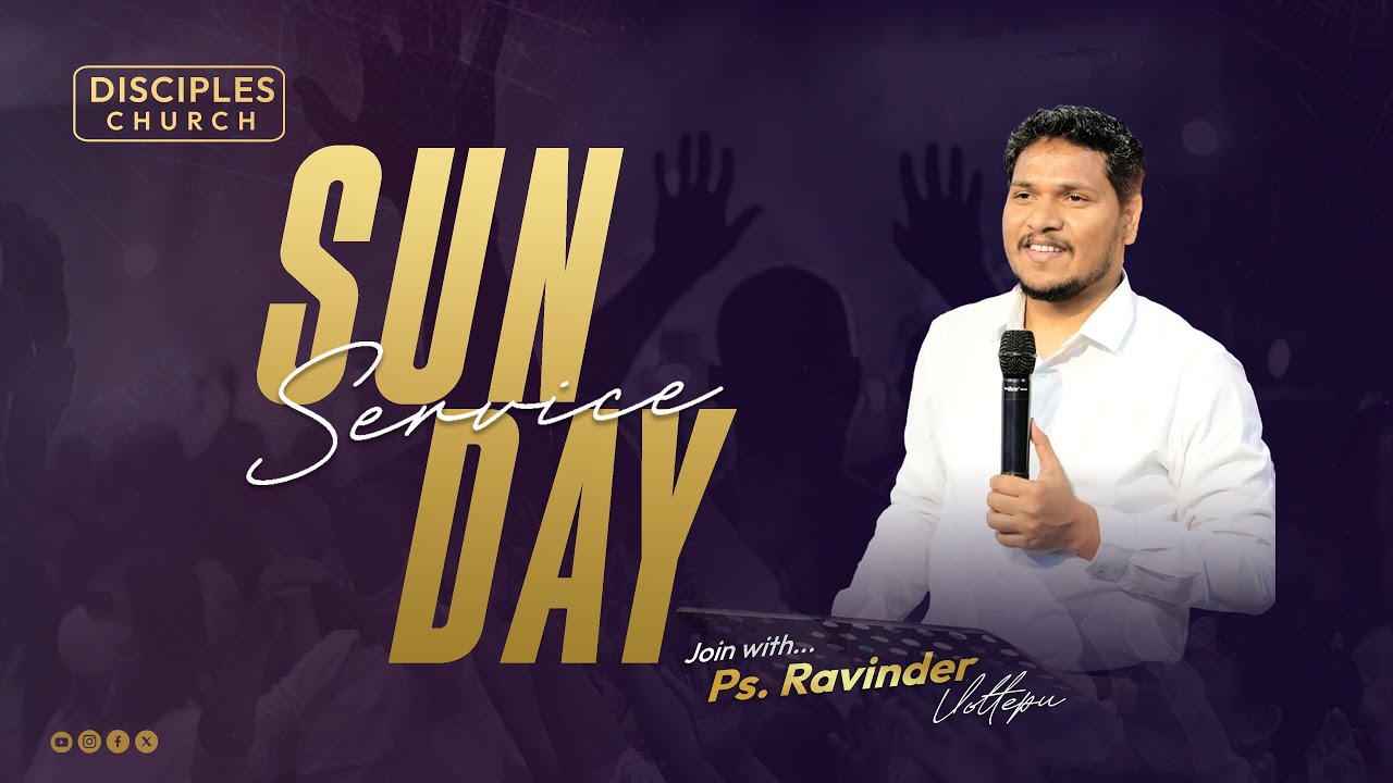 SUNDAY SERVICE LIVE | 17th AUG 2025 | PS. RAVINDER VOTTEPU | DISCIPLES ...
