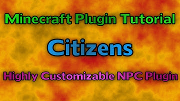 Minecraft - Citizens Plugin Tutorial (Custom NPC Plugin)
