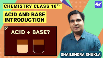 CH-X-1-01 Acid and Base intro.  By Shukla Sir,  Pradeep Kshetrapal channel