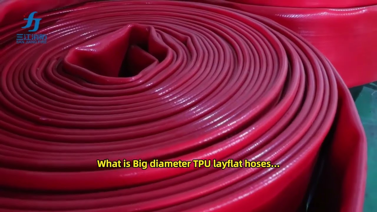 What is Big diameter TPU layflat hoses