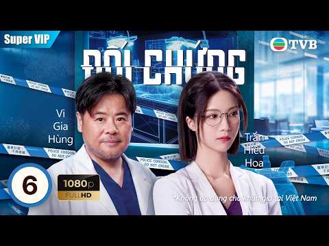 TVB lồng tiếng | Đối Chứng (Cause of Death) 06/25 | Trần Hiểu Hoa, Mã Quán Đông | 2026