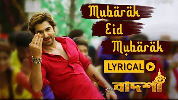 Eid Mubarak | Lyrical Video | Jeet | Nusrat Faria | Badshah - The Don | Eskay Music