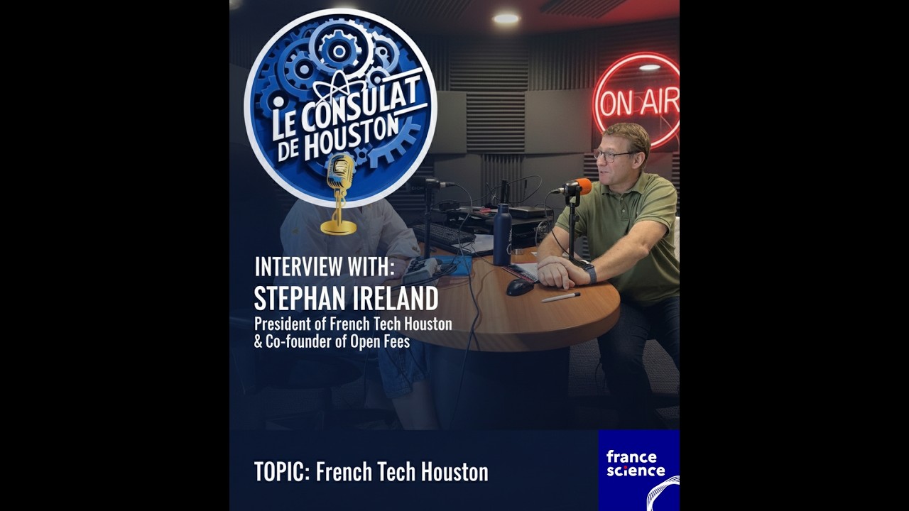 S2E4 - Pourquoi Houston est le nouvel Eldorado des Startups Françaises ? 🇫🇷🇺🇸 (ft. Stephan Ireland)