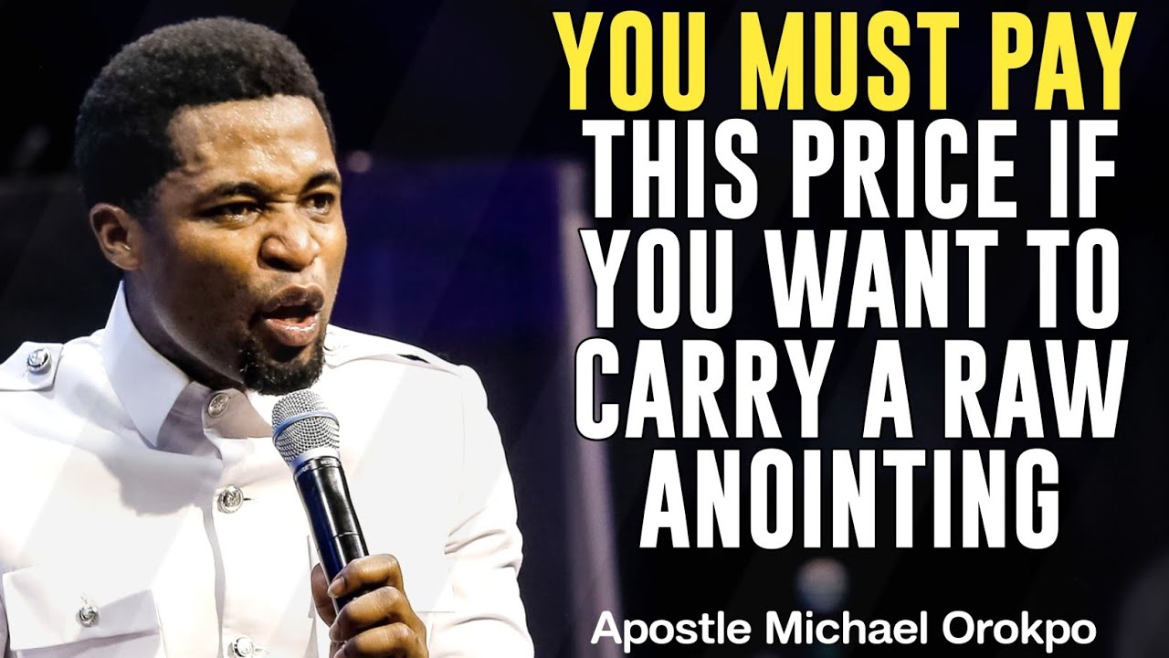 ВЫ ДОЛЖНЫ ЗАПЛАТИТЬ ЭТУ ЦЕНУ, ЕСЛИ ХОТИТЕ НОСИТЬ СЫРОЕ ПОМАЗАНИЕ||АПОСТОЛ МИХАИЛ ОРОКПО