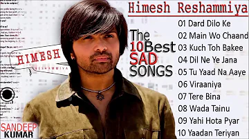 Nonstop Himesh Reshammiya Audio Jukebox | The 10 Best #SadSongs | #HeartTouching