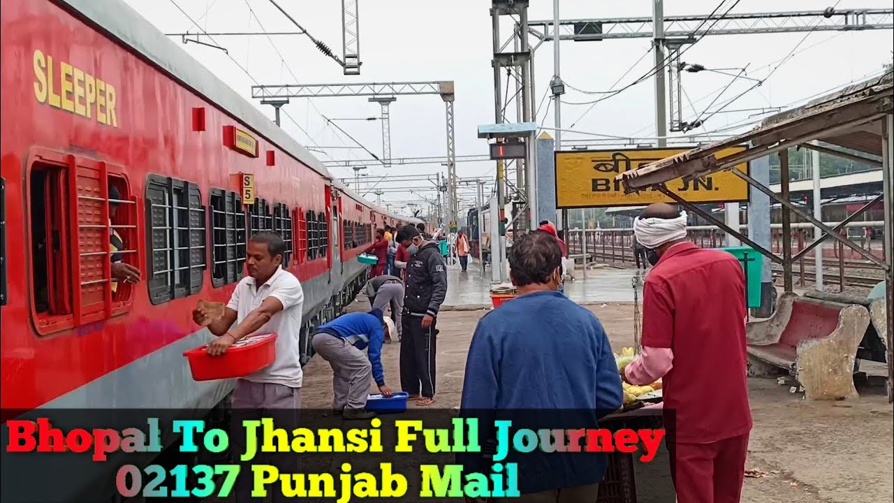 Bhopal To Jhansi Full Journey In 02137 Mumbai - Firozpur Punjab Mail | Part 3 !!!