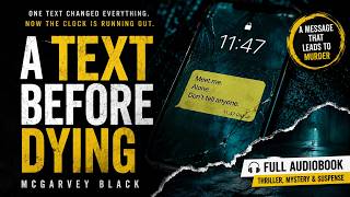 🔪 A Text Before Dying by McGarvey Black | Full Audiobook | Dark Mystery Thriller