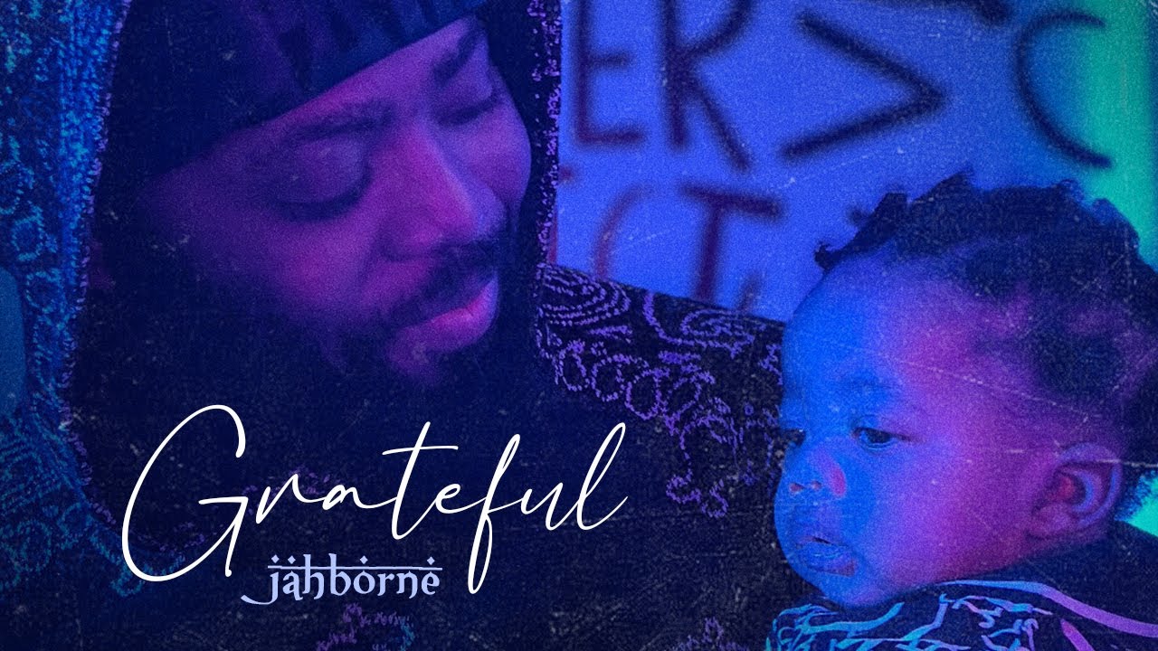 Watch Jahborne - Grateful on YouTube Watch Jahborne - Grateful on YouTube