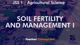 Soil Fertility 1 - JSS1 Agricultural Science