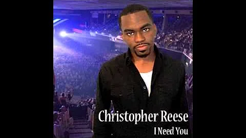 Christopher Reese - I Need You (Cover) - iTunes Pl...