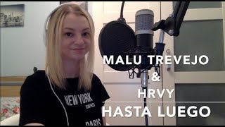 Malu Trevejo & Hrvy - Hasta Luego Cover By Sophie