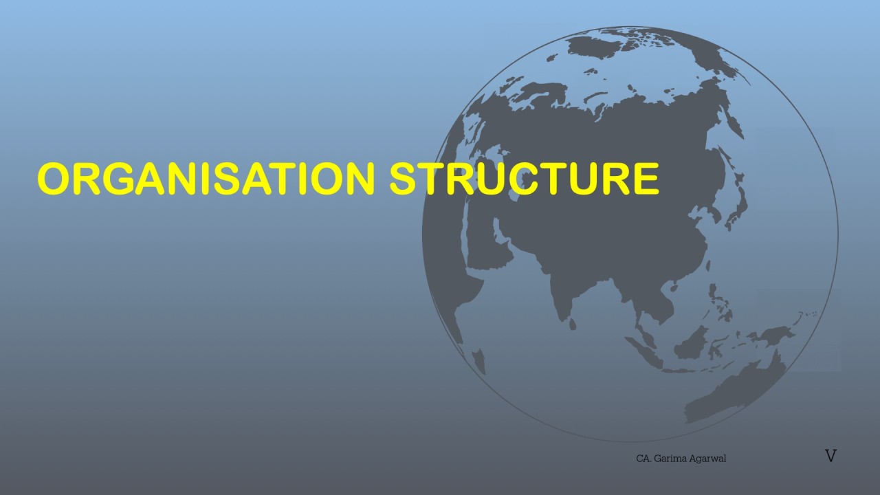 ORGANISATION STRUCTURE EXPLAINED