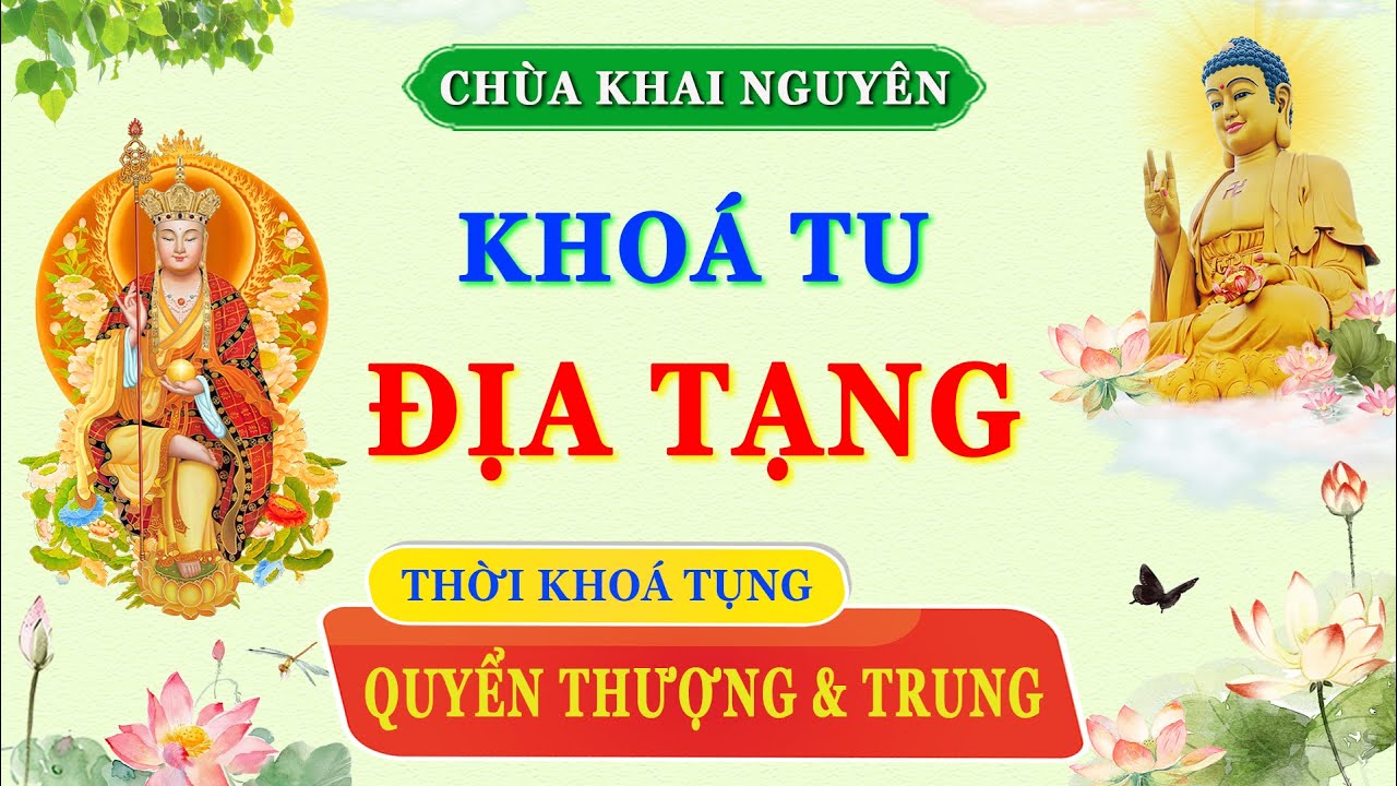 Trực Tuyến Tụng Kinh Địa Tạng Chùa Khai Nguyên - Ngày 05/05/2024