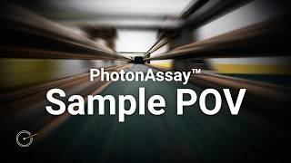 POV: What It's Like to Be a Sample Inside a PhotonAssay™ Unit