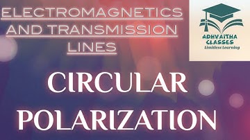 Circular Polarization EMTL #ECEGATE,IES,#UGCNETElectronicScience
