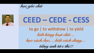 Latin root CEED - CEDE - CESS | to go, to withdraw, to yield (part1)