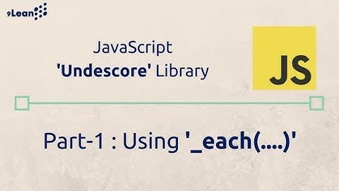 JavaScript UnderscoreJs Library - Part 1 : Using _.each(..) function
