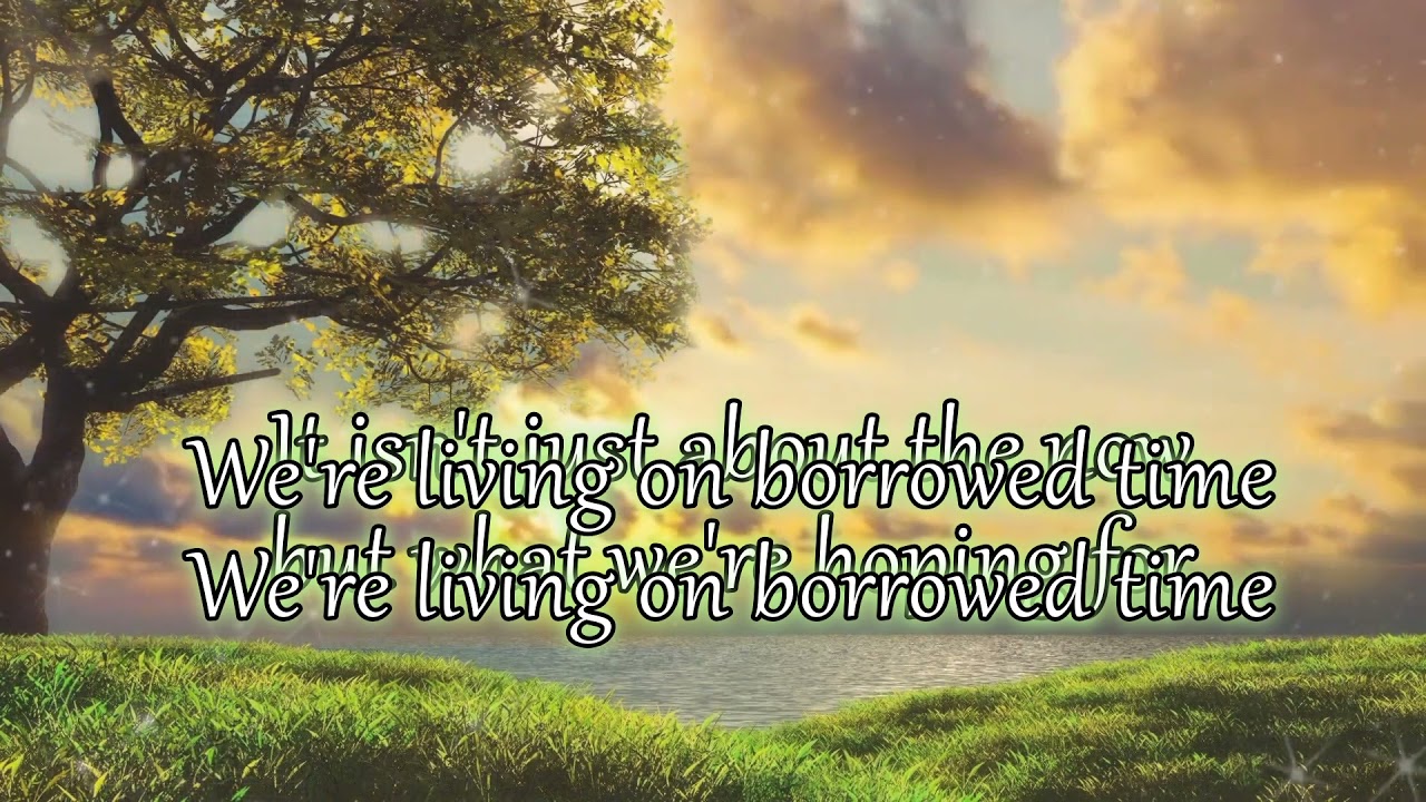 Borrowed Time (w/ lyrics) / Elim music